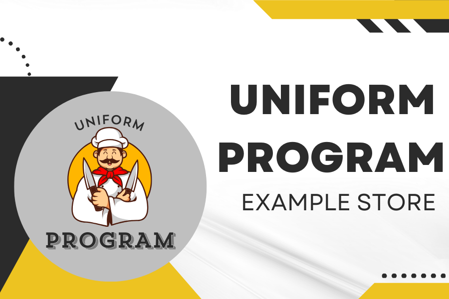 Uniform Program Uniform Program – Print Works
